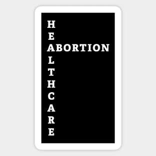 Abortion is Healthcare Sticker